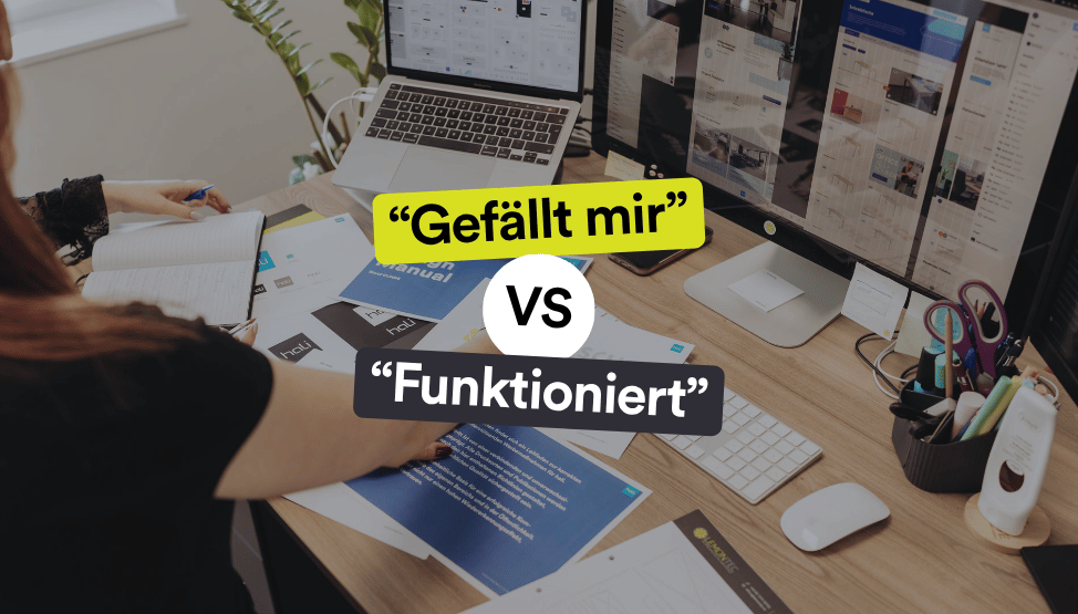 „Gefällt mir“ vs. „Funktioniert“ im Webdesign